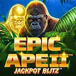 Epic Ape II Jackpot Blitz